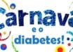 carnaval e o diabetes