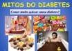 diabetes sem medo mitos do diabetes comer muito açucar